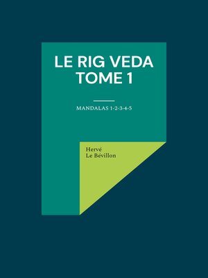 cover image of Le Rig Veda--Tome 1